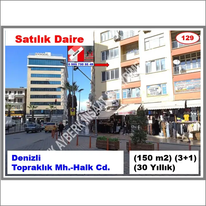 (129) SATILIK DAİRE (Denizli-Topraklık Mah.-Halk Cad.) (0 505 750 55 48)