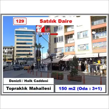(129) SATILIK DAİRE (Denizli-Topraklık Mah.-Halk Cad.) (0 505 750 55 48)